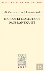 Logique Et Dialectique Dans L'Antiquité