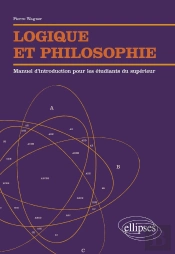 Logique Et Philosophie ; Manuel D'Introduction Pour Les Étudiants Du Supérieur