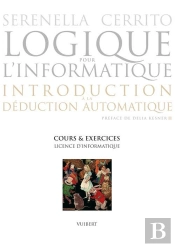 Logique Pour L'Informatique ; Introduction À La Déduction Automatique