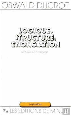Bertrand.pt - Logique Structure Enonciation: Lectures Sur Le Langage