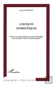 Logiques Domestiques ; Essai Sur Les Representation