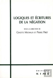 Logiques Et Écritures De La Négation