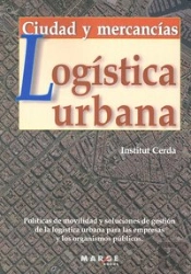 Logística Urbana. Ciudad Y Mercancías