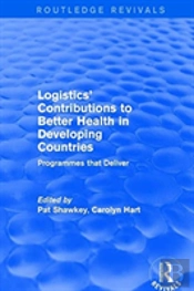 Logistics' Contributions To Better Health In Developing Countries