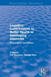 Logistics' Contributions To Better Health In Developing Countries