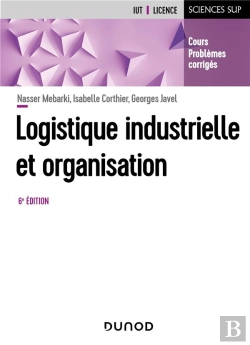 Bertrand.pt - Logistique Industrielle Et Organisation (6e Édition)