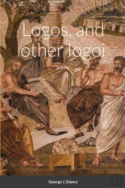 Bertrand.pt - Logos And Other Logoi: Poems
