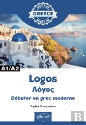 Logos ; Apprendre Le Grec Moderne ; A1/A2