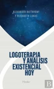 Logoterapia Y Analisis Existencial Hoy