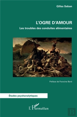 Bertrand.pt - L'Ogre D'Amour - Les Troubles Des Conduites Alimentaires