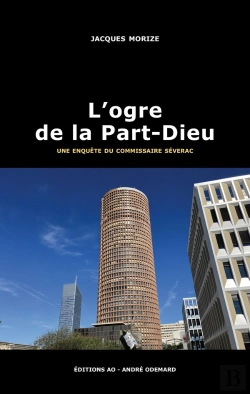 Bertrand.pt - L'Ogre De La Part-Dieu (Une Enquête Du Commissaire Séverac)
