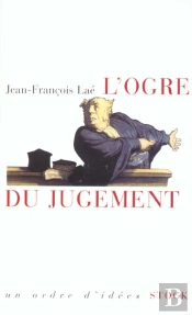 L'Ogre Du Jugement : Les Mots De La Jurisprudence