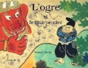 L'Ogre Et Le Charpentier