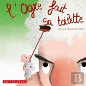 L'Ogre Fait Sa Toilette