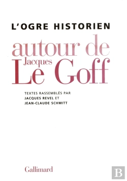 Bertrand.pt - L'Ogre Historien : Autour De Jacques Le Goff