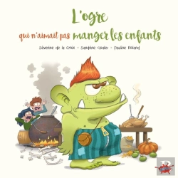 Bertrand.pt - L'Ogre Qui N'Aimait Pas Manger Les Enfants