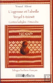 L'Ogresse Et L'Abeille ; Teryel T-Tzizwit ; Contes Kabyles-Timucuha