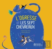 L'Ogresse Et Les Sept Chevreaux