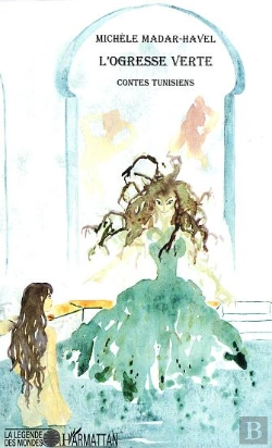 Bertrand.pt - L'Ogresse Verte ; Contes Tunisiens