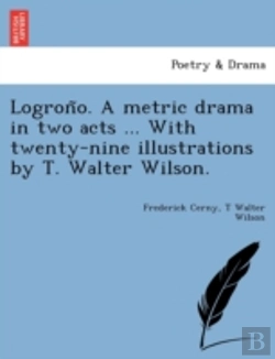 Bertrand.pt - Logron O. A Metric Drama In Two Acts ...