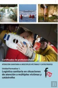 Bertrand.pt - Log¡Stica Sanitaria En Situaciones De Atención A Múltiples V¡Ctimas Y Catástrofes