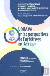 L'Ohada Et Les Perspectives De L'Arbitrage En Afrique T.1