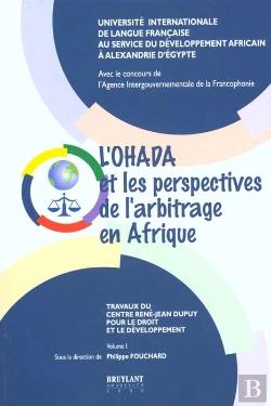 Bertrand.pt - L'Ohada Et Les Perspectives De L'Arbitrage En Afrique T.1