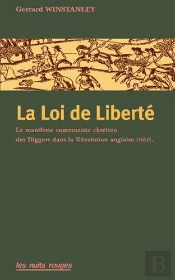 Loi De Liberté (La) : Le Manisfeste Communiste Chrétien Des Diggers Dans La Révolution Anglaise (1650)