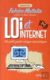 Loi Et Internet - Un Petit Manuel Civique Et Juridique