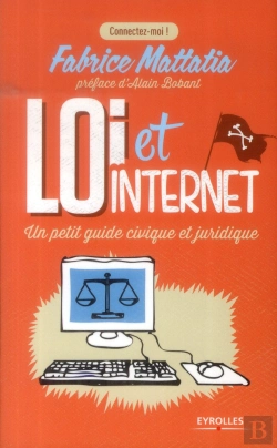 Bertrand.pt - Loi Et Internet - Un Petit Manuel Civique Et Juridique