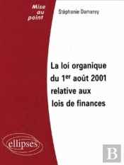 Loi Organique Du 1er Aout 2001 Relative Aux Lois De Finances