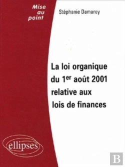 Bertrand.pt - Loi Organique Du 1er Aout 2001 Relative Aux Lois De Finances