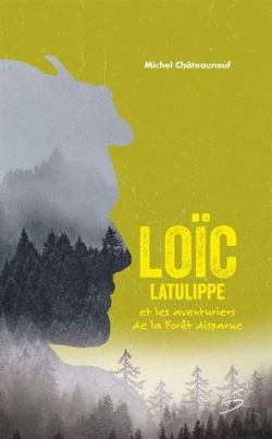 Bertrand.pt - Loic Latulippe Et Les Aventuriers De La Foret Disparue