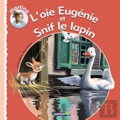 L'Oie Eugenie Et Snif Le Lapin