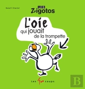L'Oie Qui Jouait De La Trompette