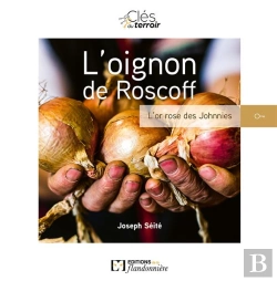 Bertrand.pt - L'Oignon De Roscoff : L'Or Rose Des Johnnies