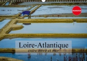 Loire Atlantique Entre Terre Et Mer Calendrier Mural 2018 Din A3 Horizontal