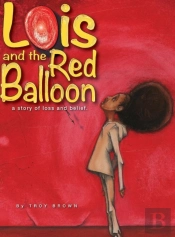 Lois And The Red Balloon