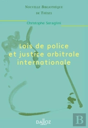 Lois De Police Et Justice Arbitrale Internationale