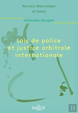 Bertrand.pt - Lois De Police Et Justice Arbitrale Internationale