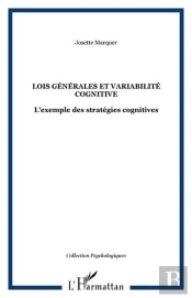 Lois Generales Et Variabilite Cognitive - L'Exemple Des Strategies Cognitives