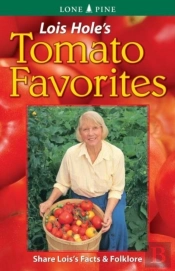Lois Hole'S Tomato Favorites