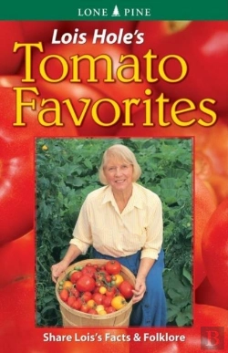 Bertrand.pt - Lois Hole'S Tomato Favorites
