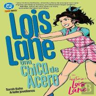 Lois Lane: Una Chica De Acero