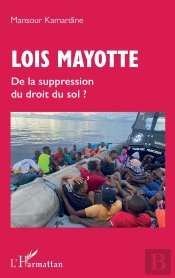 Lois Mayotte - De La Suppression Du Droit Du Sol ?