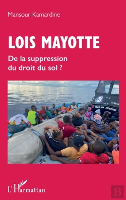 Bertrand.pt - Lois Mayotte - De La Suppression Du Droit Du Sol ?