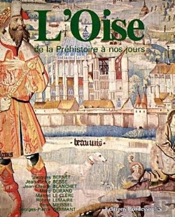 Bertrand.pt - L'Oise ; De La Préhistoire À Nos Jours