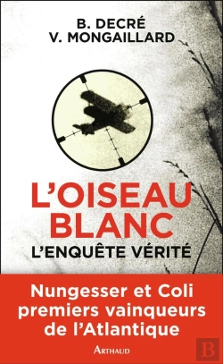 Bertrand.pt - L'Oiseau Blanc, L'Enquête Vérité