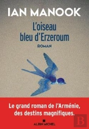 L'Oiseau Bleu D'Erzeroum - Tome 1