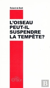 L'Oiseau Peut-Il Suspendre La Tempête ?